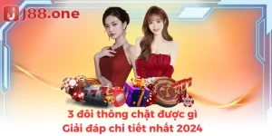 3 đôi thông chặt được gì - Giải đáp chi tiết nhất 2024