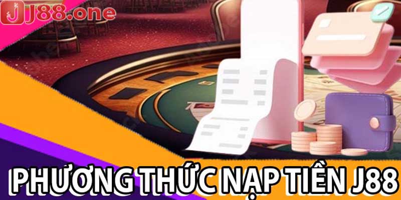 Các phương thức nạp tiền J88