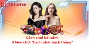Cách chơi bài sâm - 3 Mẹo chơi “bách phát bách thắng” 