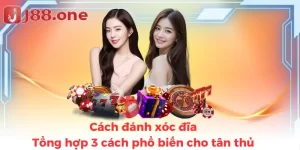 Cách đánh xóc đĩa - Tổng hợp 3 cách phổ biến cho tân thủ
