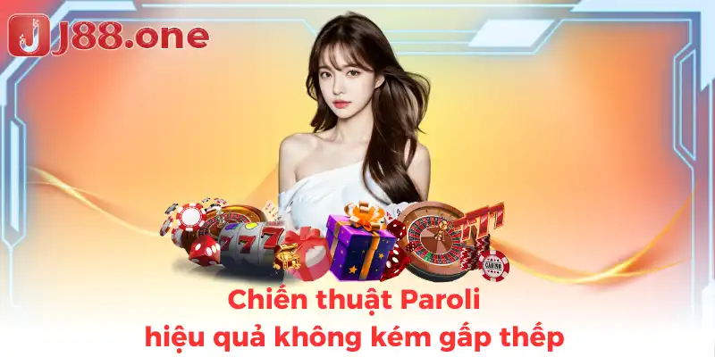 Chiến thuật Paroli hiệu quả không kém gấp thếp