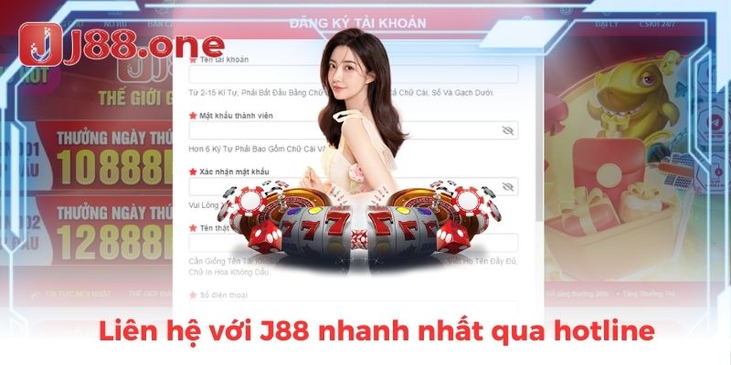 Liên hệ với J88 nhanh nhất qua hotline