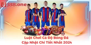 Luật Chơi Cá Độ Bóng Đá - Cập Nhật Chi Tiết Nhất 2024