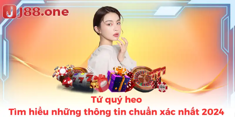 Tứ quý heo - Tìm hiểu những thông tin chuẩn xác nhất 2024
