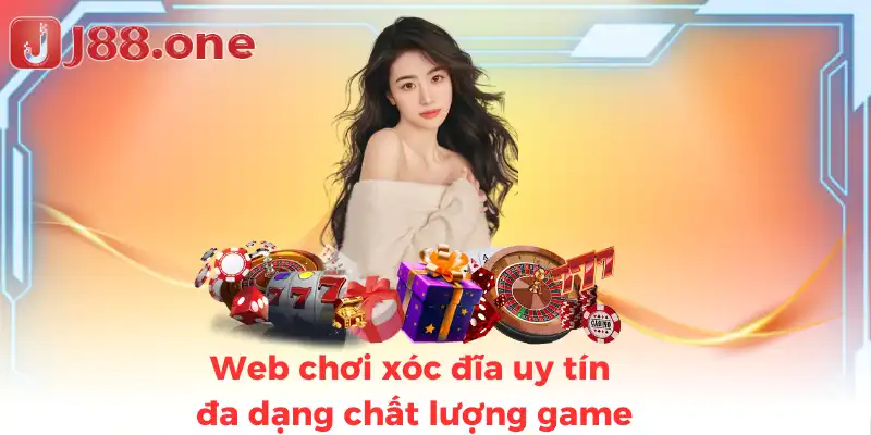 Web chơi xóc đĩa uy tín đa dạng chất lượng game