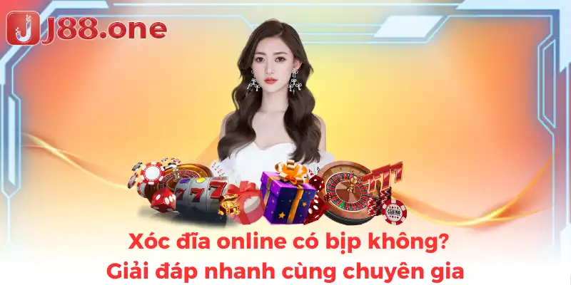  Xóc đĩa online có bịp không? Giải đáp nhanh cùng chuyên gia